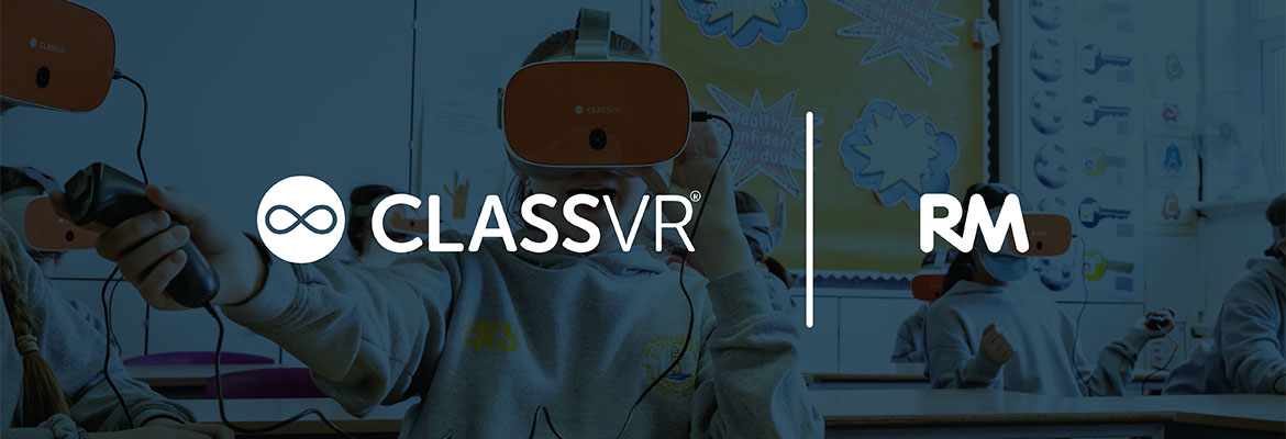 RM Technology introduces ClassVR to edtech portfolio